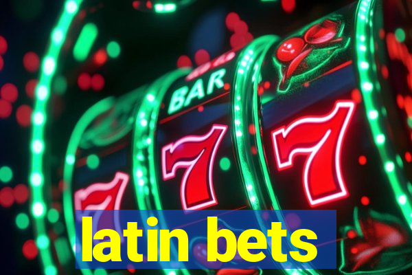 latin bets